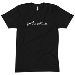 For The Culture - Unisex